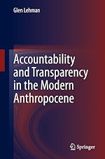 Télécharger le livre :  Accountability and Transparency in the Modern Anthropocene