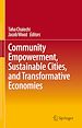 Télécharger le livre :  Community Empowerment, Sustainable Cities, and Transformative Economies