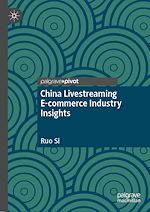 Télécharger le livre :  China Livestreaming E-commerce Industry Insights