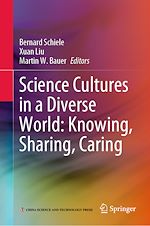 Télécharger le livre :  Science Cultures in a Diverse World: Knowing, Sharing, Caring