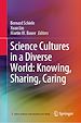 Télécharger le livre :  Science Cultures in a Diverse World: Knowing, Sharing, Caring