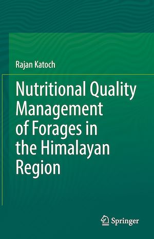 Téléchargez le livre :  Nutritional Quality Management of Forages in the Himalayan Region