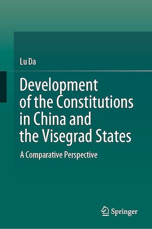 Téléchargez le livre :  Development of the Constitutions in China and the Visegrad States