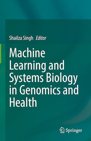Téléchargez le livre :  Machine Learning and Systems Biology in Genomics and Health