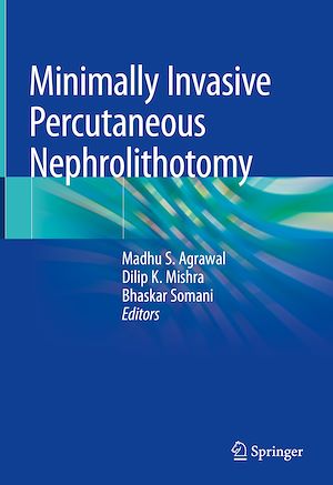Téléchargez le livre :  Minimally Invasive Percutaneous Nephrolithotomy