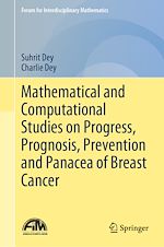 Télécharger le livre :  Mathematical and Computational Studies on Progress, Prognosis, Prevention and Panacea of Breast Cancer