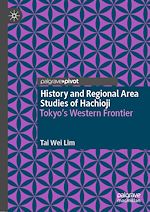 Télécharger le livre :  History and Regional Area Studies of Hachioji
