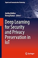 Télécharger le livre :  Deep Learning for Security and Privacy Preservation in IoT