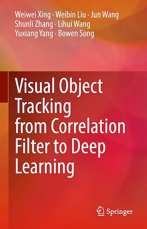 Téléchargez le livre :  Visual Object Tracking from Correlation Filter to Deep Learning