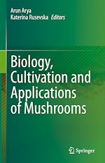 Télécharger le livre :  Biology, Cultivation and Applications of Mushrooms