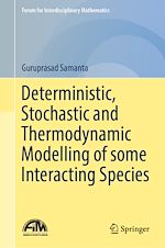 Télécharger le livre :  Deterministic, Stochastic and Thermodynamic Modelling of some Interacting Species