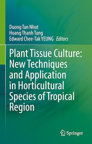 Téléchargez le livre :  Plant Tissue Culture: New Techniques and Application in Horticultural Species of Tropical Region