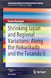 Télécharger le livre :  Shrinking Japan and Regional Variations: Along the Hokurikudo and the Tosando II