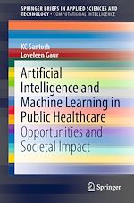 Télécharger le livre :  Artificial Intelligence and Machine Learning in Public Healthcare