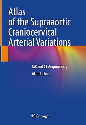 Télécharger le livre :  Atlas of the Supraaortic Craniocervical Arterial Variations