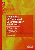 Télécharger le livre :  The Politics of Educational Decentralisation in Indonesia