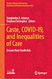 Télécharger le livre :  Caste, COVID-19, and Inequalities of Care