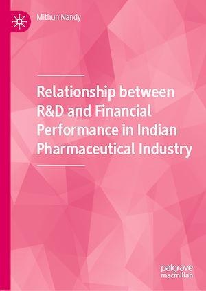 Téléchargez le livre :  Relationship between R&D and Financial Performance in Indian Pharmaceutical Industry