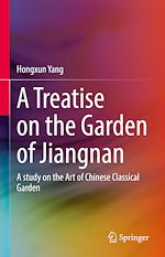 Télécharger le livre :  A Treatise on the Garden of Jiangnan