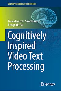 Télécharger le livre :  Cognitively Inspired Video Text Processing