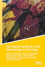 Télécharger le livre :  The Palgrave Handbook of the Anthropology of Technology
