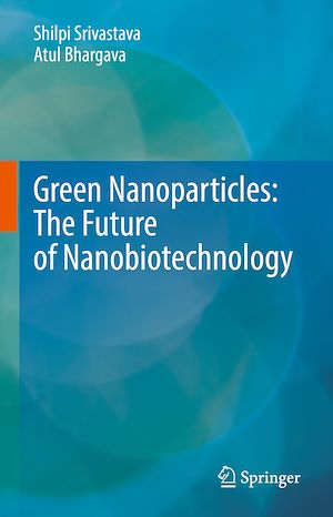 Téléchargez le livre :  Green Nanoparticles: The Future of Nanobiotechnology
