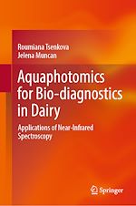 Télécharger le livre :  Aquaphotomics for Bio-diagnostics in Dairy
