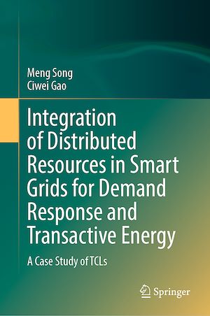 Téléchargez le livre :  Integration of Distributed Resources in Smart Grids for Demand Response and Transactive Energy