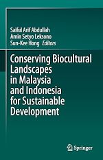 Télécharger le livre :  Conserving Biocultural Landscapes in Malaysia and Indonesia for Sustainable Development