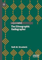 Télécharger le livre :  The Ethnographic Radiographer