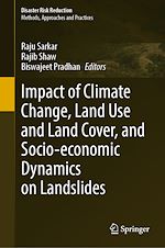 Télécharger le livre :  Impact of Climate Change, Land Use and Land Cover, and Socio-economic Dynamics on Landslides