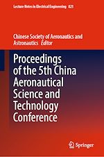 Télécharger le livre :  Proceedings of the 5th China Aeronautical Science and Technology Conference