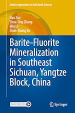 Télécharger le livre :  Barite-Fluorite Mineralization in Southeast Sichuan, Yangtze Block, China