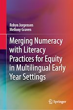 Télécharger le livre :  Merging Numeracy with Literacy Practices for Equity in Multilingual Early Year Settings