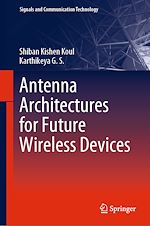 Télécharger le livre :  Antenna Architectures for Future Wireless Devices