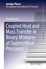 Télécharger le livre :  Coupled Heat and Mass Transfer in Binary Mixtures at Supercritical Pressures