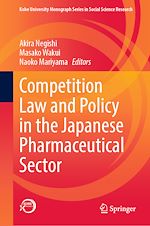 Télécharger le livre :  Competition Law and Policy in the Japanese Pharmaceutical Sector
