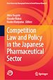 Télécharger le livre :  Competition Law and Policy in the Japanese Pharmaceutical Sector