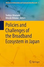 Télécharger le livre :  Policies and Challenges of the Broadband Ecosystem in Japan
