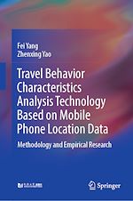 Télécharger le livre :  Travel Behavior Characteristics Analysis Technology Based on Mobile  Phone Location Data