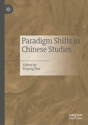 Téléchargez le livre :  Paradigm Shifts in Chinese Studies