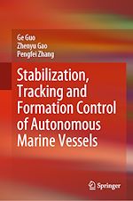 Télécharger le livre :  Stabilization, Tracking and Formation Control of Autonomous Marine Vessels