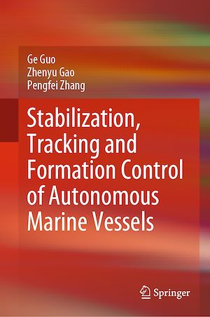 Téléchargez le livre :  Stabilization, Tracking and Formation Control of Autonomous Marine Vessels