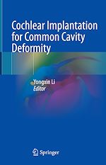 Télécharger le livre :  Cochlear Implantation for Common Cavity Deformity
