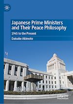 Télécharger le livre :  Japanese Prime Ministers and Their Peace Philosophy