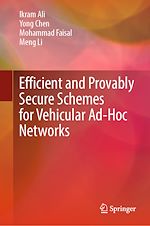 Télécharger le livre :  Efficient and Provably Secure Schemes for Vehicular Ad-Hoc Networks