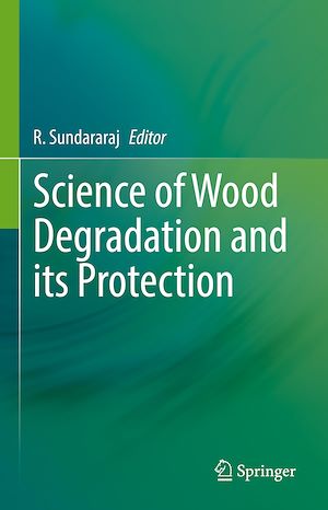 Téléchargez le livre :  Science of Wood Degradation and its Protection