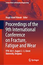 Télécharger le livre :  Proceedings of the 9th International Conference on Fracture, Fatigue and Wear