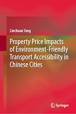 Télécharger le livre :  Property Price Impacts of Environment-Friendly Transport Accessibility in Chinese Cities