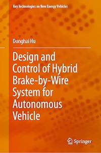 Télécharger le livre :  Design and Control of Hybrid Brake-by-Wire System for Autonomous Vehicle